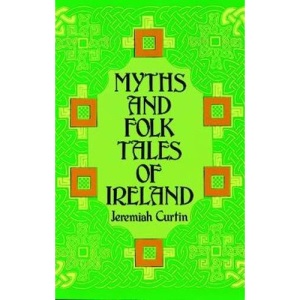 Myths and Folk Tales of Ireland