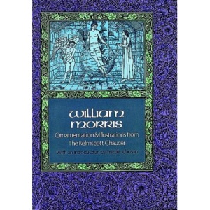 Ornamentation and Illustrations from the Kelmscott Chaucer (Dover Pictorial Archives)
