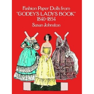 Fashion Paper Dolls from Godey's Lady's Book, 1840-54