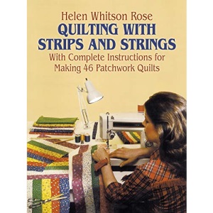 Quilting with Strips and Strings (Dover Quilting)