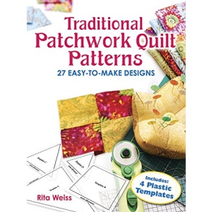 Traditional Patchwork Quilt Patterns with Plastic Templates: Instructions for 27 Easy-to-Make Designs (Dover Quilting)