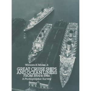 Great Cruise Ships and Ocean Liners from 1954 to 1986: A Photographic Survey