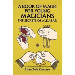 A Book of Magic for Young Magicians: The Secrets of Alkazar