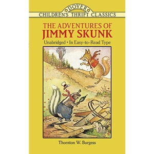 The Adventures of Jimmy Skunk (Children's Thrift Classics)