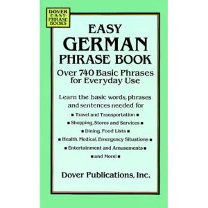 Easy German Phrase Book: Over 750 Basic Phrases for Everyday Use (Dover easy phrase books)