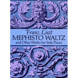 Mephisto Waltz and Other Works for Solo Piano