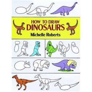How to Draw Dinosaurs (How to Draw (Dover))