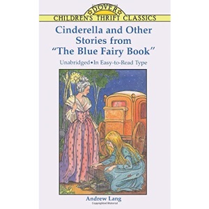 Cinderella and Other Stories from the Blue Fairy Book (Children's Thrift Classics)