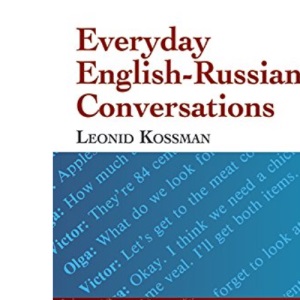 Everyday English-Russian Conversations (Dover Language Guides Russian)