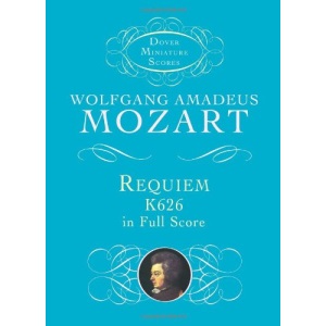 W.A. Mozart Requiem K.626 (Miniature Score) Chor (Dover Miniature Music Scores)