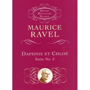 Ravel Daphnis and Chloe Suite 2 (Dover Miniature Scores)
