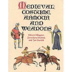 Medieval Costume, Armour and Weapons