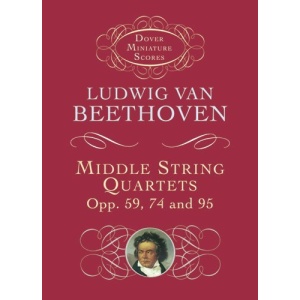 Middle String Quartets, Opp. 59, 74, and 95 (Dover Miniature Scores)
