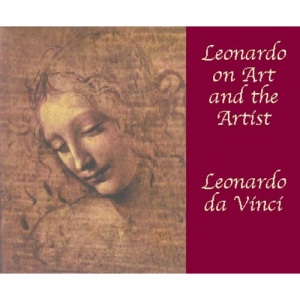 Leonardo on Art and the Artist