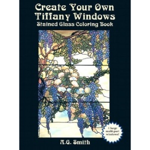 Create Your Own Tiffany Windows Stained Glass Coloring Book (Dover Pictorial Archives)