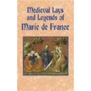 Medieval Lays and Legends of Marie De France