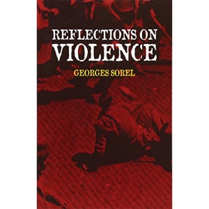 Reflections on Violence (Dover Books on History, Political and Social Science)