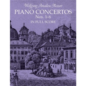 Mozart Piano Concertos Nos 1 - 6 in Full Score
