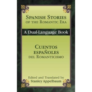Spanish Stories of the Romantic Era /Cuentos Espa (Dover Books on Language)