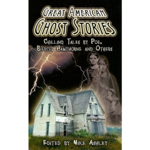 Great American Ghost Stories: Chilling Tales by Poe, Bierce, Hawthorne and Others (Dover Mystery, Detective, & Other Fiction)