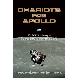 Chariots for Apollo: The NASA History of Manned Lunar Spacecraft to 1969 (Dover Books on Astronomy)