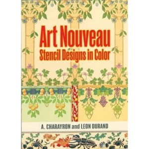 Art Nouveau Stencil Designs in Colo (Dover Pictorial Archives)