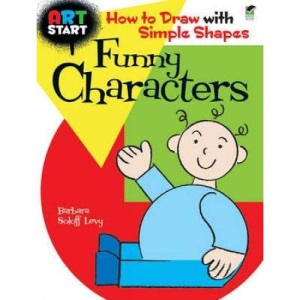 Art Start Funny Characters: How to Draw with Simple Shapes