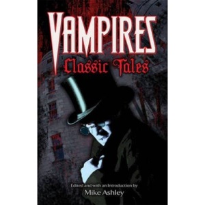 Vampires: Classic Tales (Dover Mystery, Detective, Ghost Stories and Other Fiction)