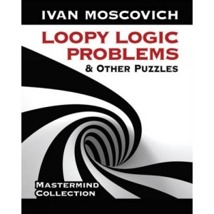 Loopy Logic Problems and Other Puzzles (Dover Recreational Math)