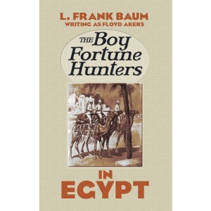 The Boy Fortune Hunters in Egypt (Dover Children's Classics)