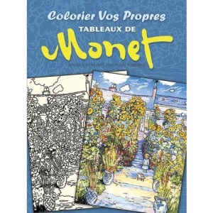 Colorier Vos Propres Tableaux de Monet (Dover Children's Bilingual Coloring Book)