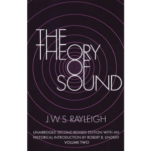 The Theory of Sound, Volume 2 (Dover Classics of Science and Mathematics)