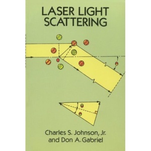 Laser Light Scattering (Dover Classics of Science & Mathematics)