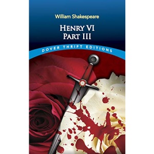 Henry VI, Part III (Thrift Editions)