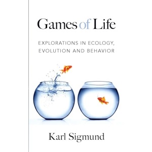 Games of Life: Explorations in Ecology, Evolution and Behavior