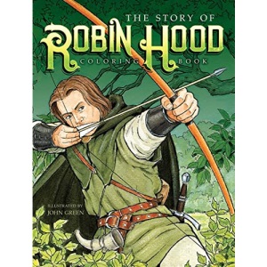 The Story of Robin Hood Coloring Book (Dover Classic Stories Coloring Book)