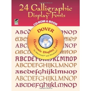 24 Calligraphic Display Fonts: Electronic Display Fonts for Macintosh and Windows (Dover Pictorial Archives)