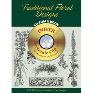 Traditional Floral Designs CD-Rom and Book (Dover Electronic Clip Art)