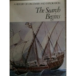 Search Begins (History of Discovery & Exploration)