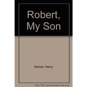 Robert, My Son