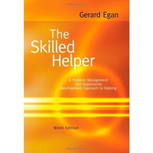 The Skilled Helper: A Problem-Management and Opportunity-Development Approach to Helping