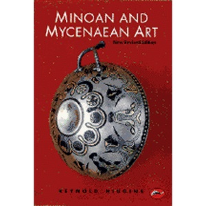Minoan and Mycenaean Art (World of Art)