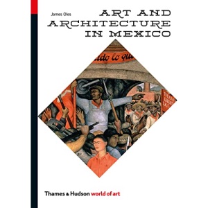 Art and Architecture in Mexico: 0 (World of Art)
