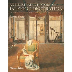 An Illustrated History of Interior Decoration: From Pompeii to Art Nouveau