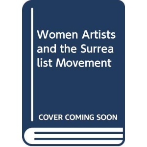Women Artists and the Surrealist Movement