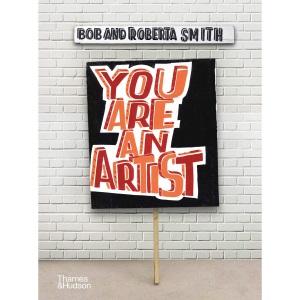 You Are An Artist: Bob and Roberta Smith