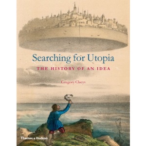 Searching for Utopia: The History of an Idea