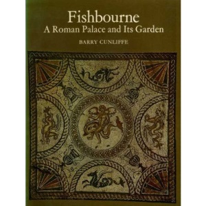 Fishbourne: A Roman Palace and Its Garden (New Aspects of Antiquity)