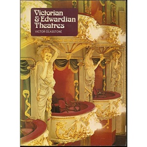 Victorian and Edwardian Theatres