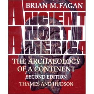 Ancient North America: The Archaeology of a Continent